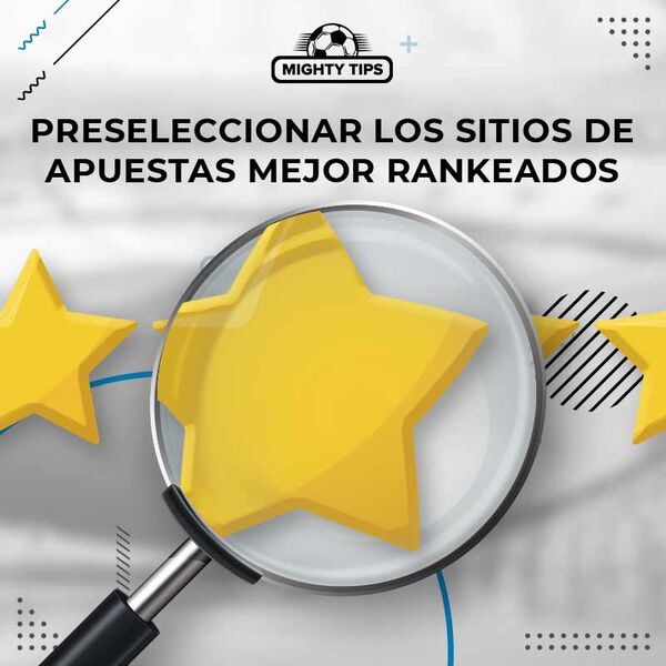Preseleccionar los sitios de apuestas mejor rankeados